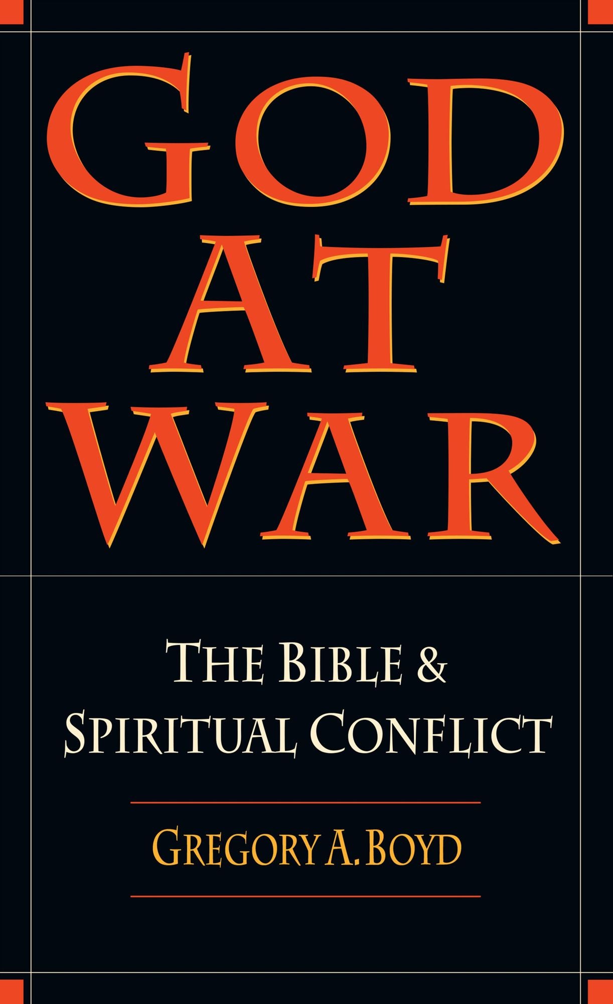 God at War: The Bible & Spiritual Conflict