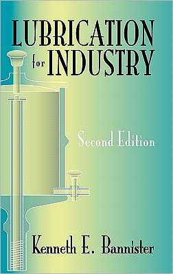Lubrication For Industry Second Edition