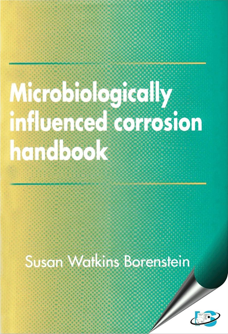 Microbiologically Influenced Corrosion Handbook