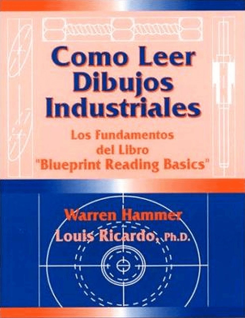 Como Leer Dibujos Industriales (Blueprint Reading Basics,Spanish Edition)