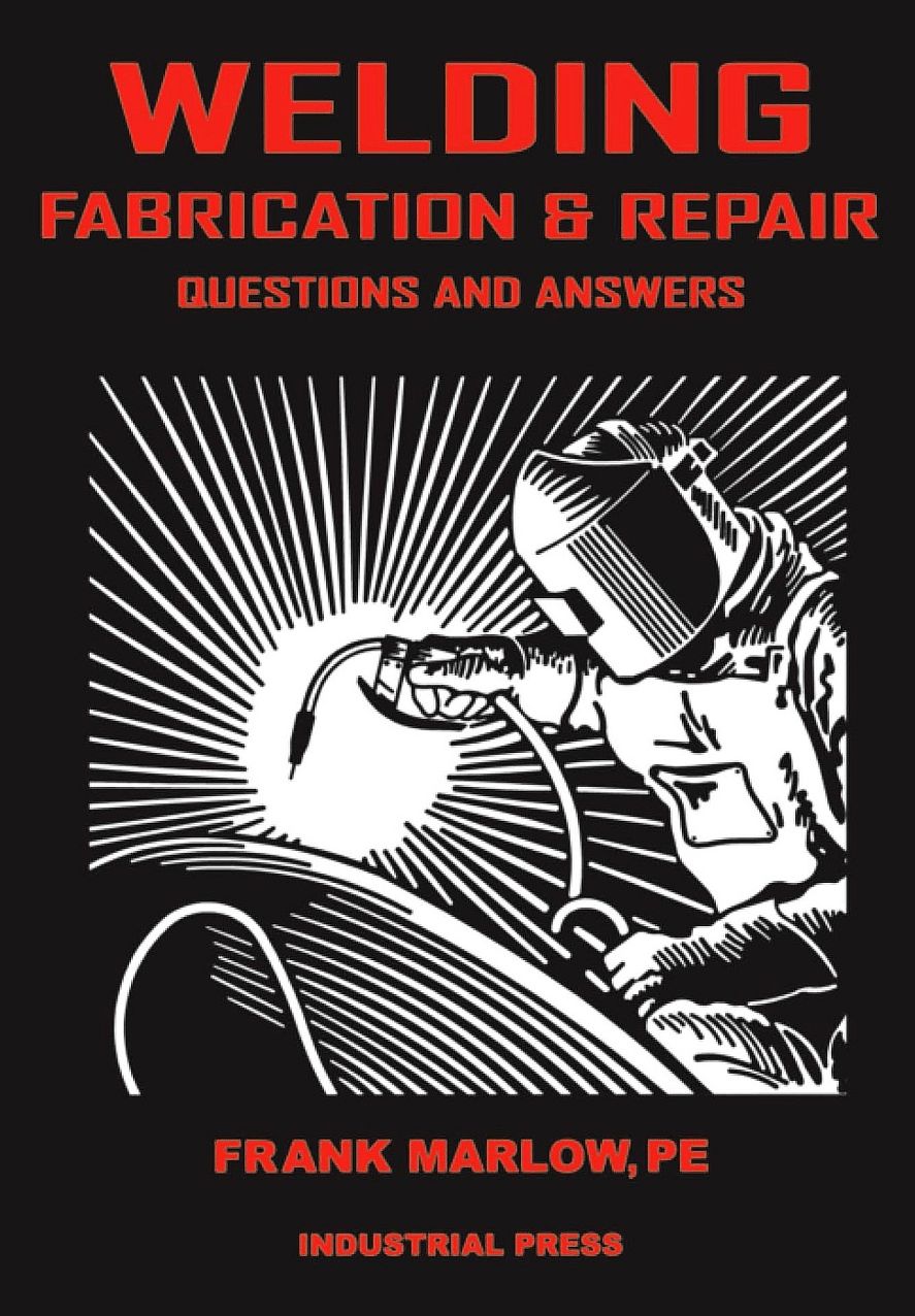 Welding Fabrication and Repair: Questions and Answers