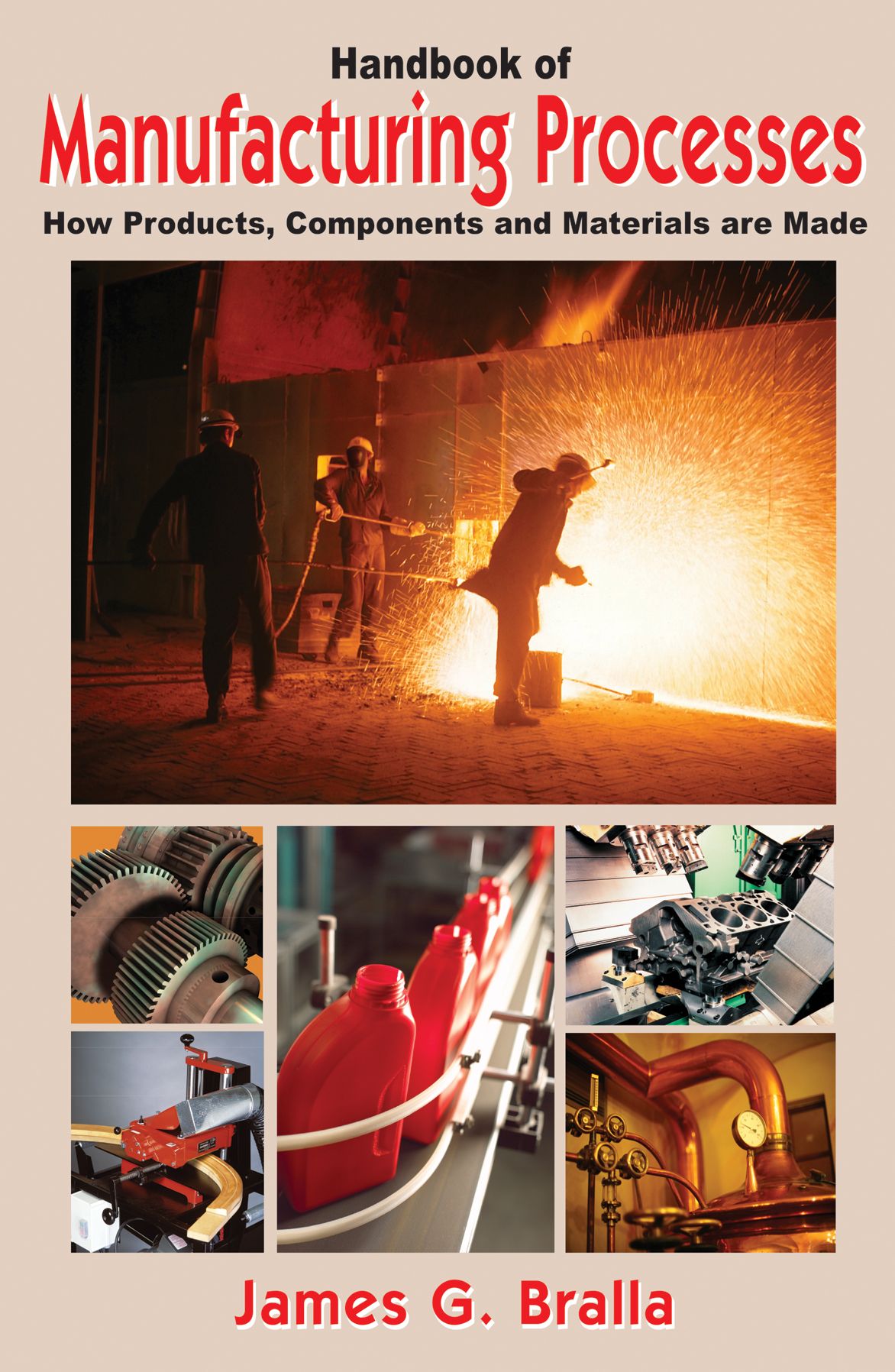 Handbook of Manufacturing Processes: How Products, Components and Materials are Made