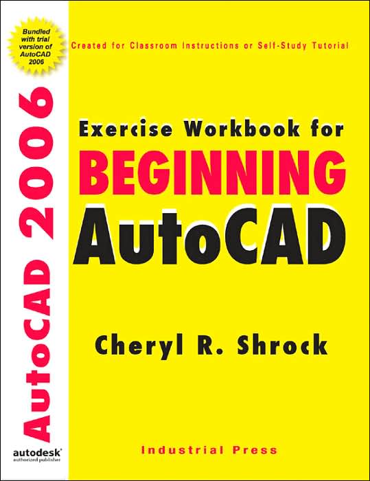 Exercise Workbook for Beginning AutoCAD 2006