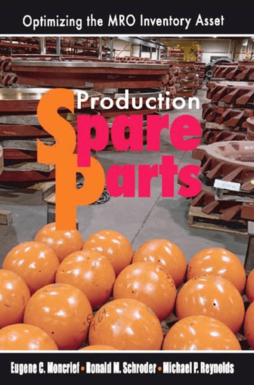Production Spare Parts: Optimizing the MRO Inventory Asset