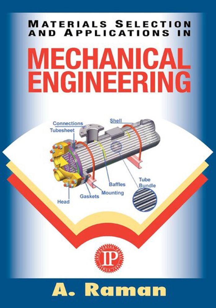 Materials Selection and Applications for Mechanical Engineers