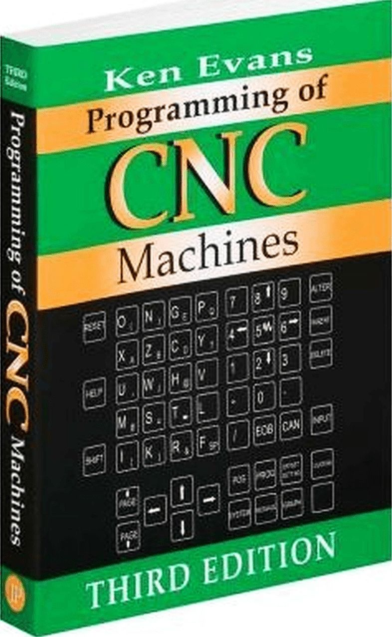 Programming of CNC Machines, Third Edition