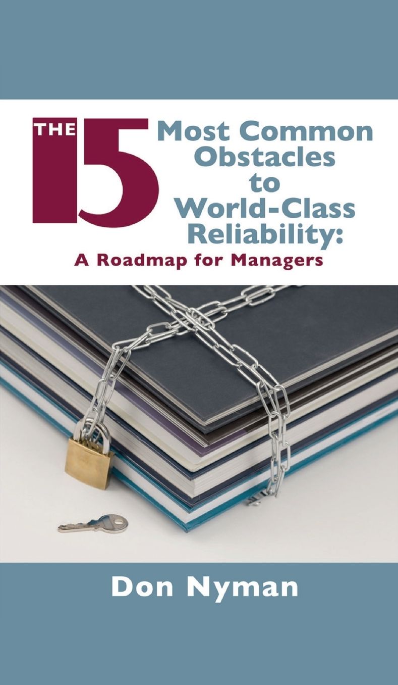 The 15 Most Common Obstacles to World-Class Reliability: A Roadmap for Managers