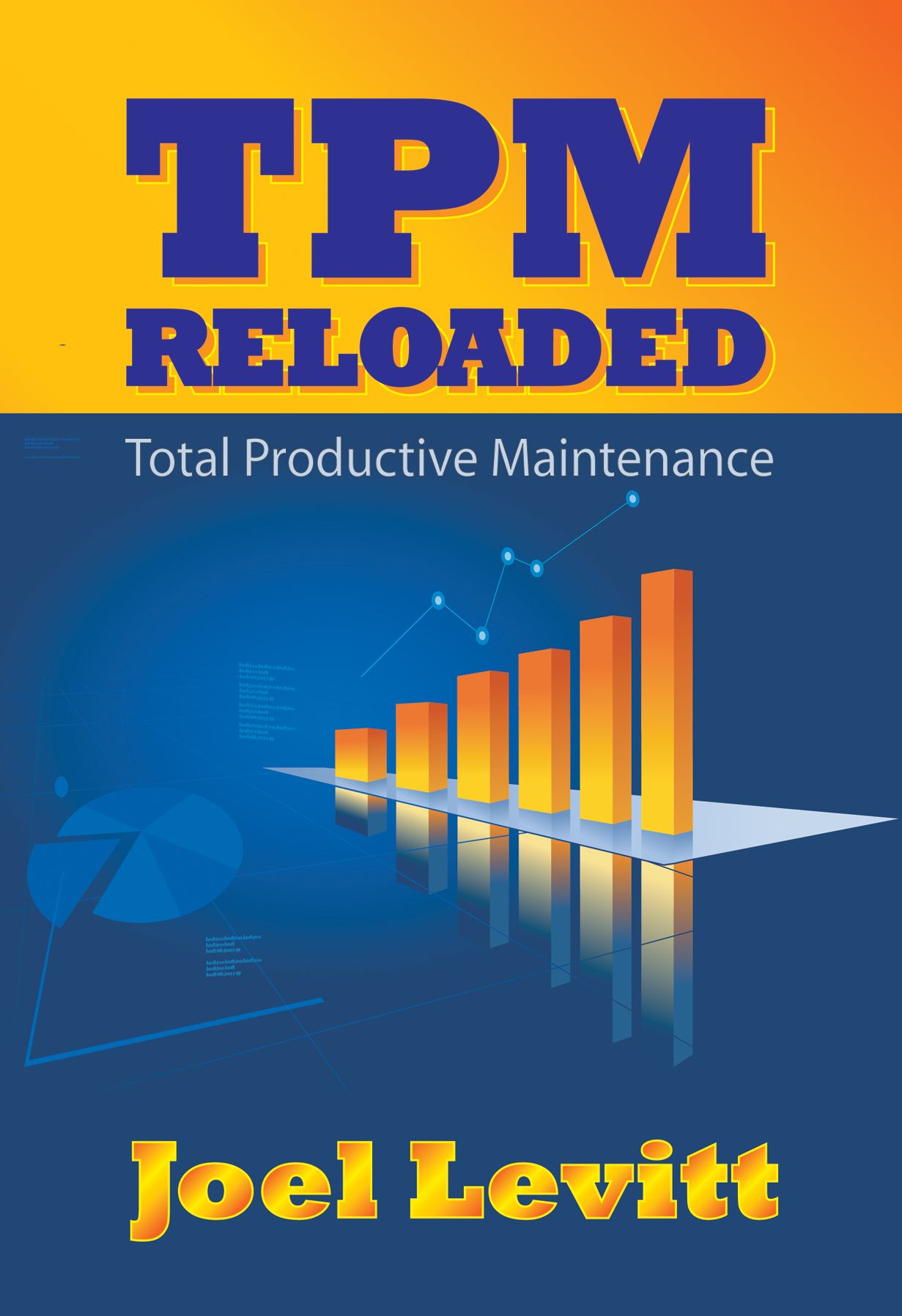 TPM Reloaded: Total Productive Maintenance