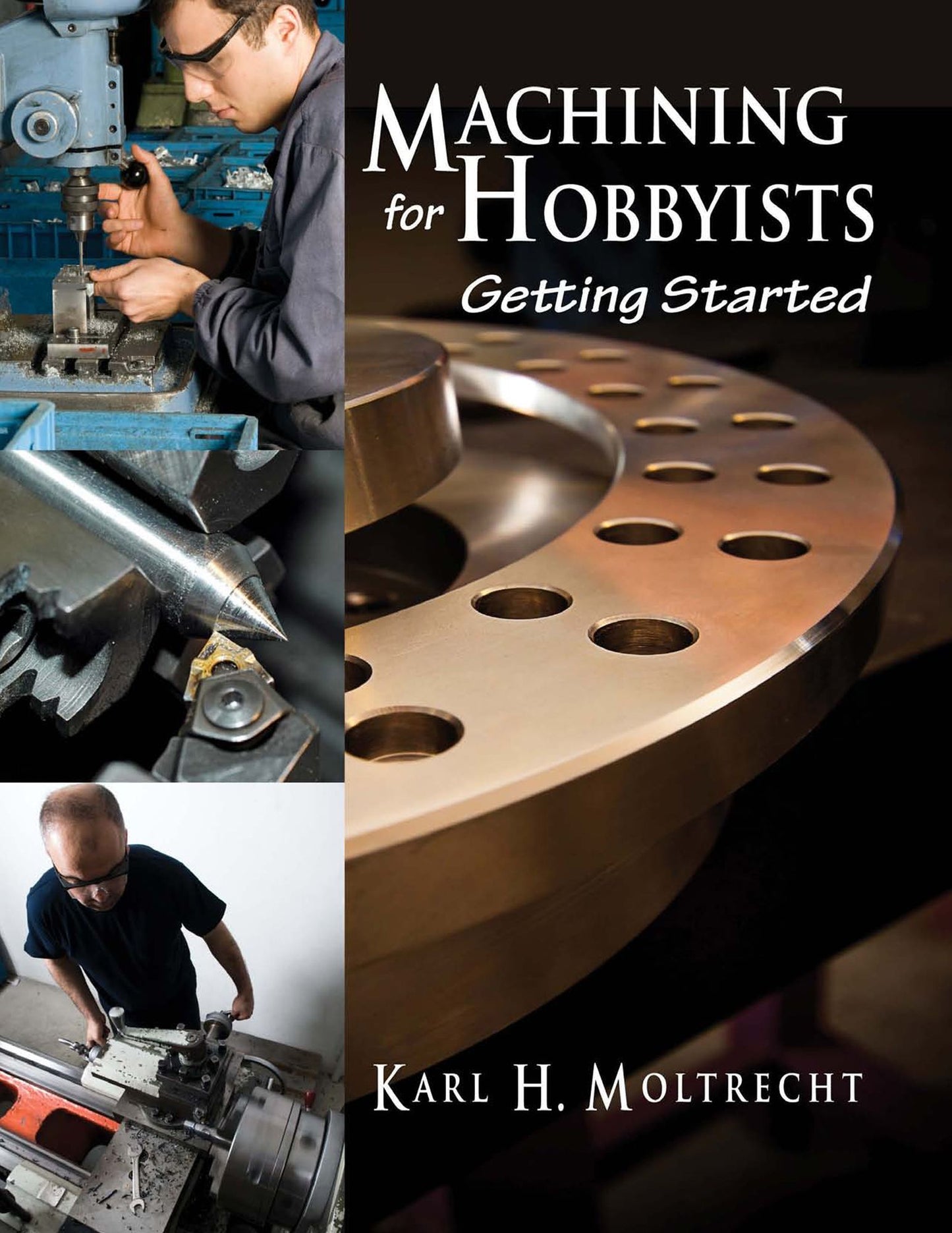 Machining for Hobbyists: Getting Started