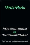 The Gestalt Approach and Eyewitness to Therapy