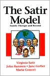 The Satir Model: Family Therapy and Beyond