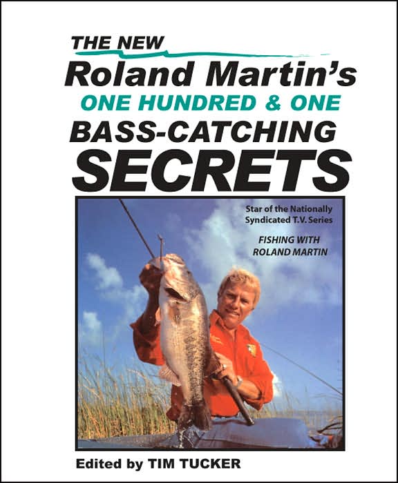 Roland Martin's One Hundred and One Bass-Catching Secrets