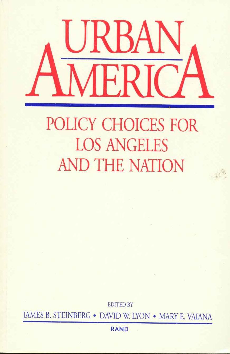 Urban America: Policy Choices for Los Angeles and the Nation
