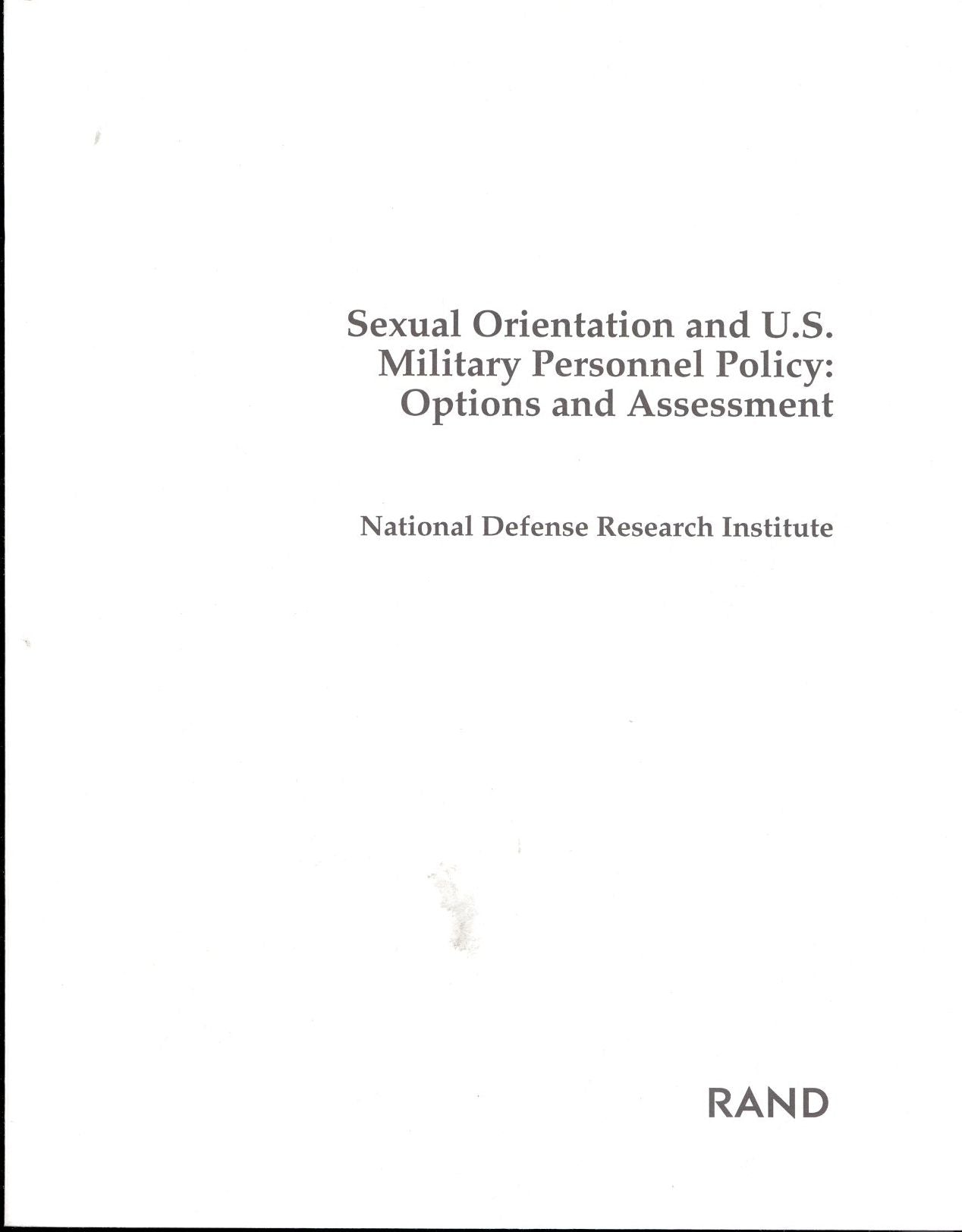 Sexual Orientation and U.S. Military Personnel Policy: Options and Assessment
