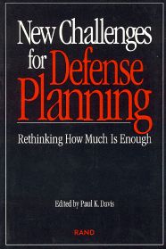 New Challenges for Defense Planning: Rethinking How Much Is Enough