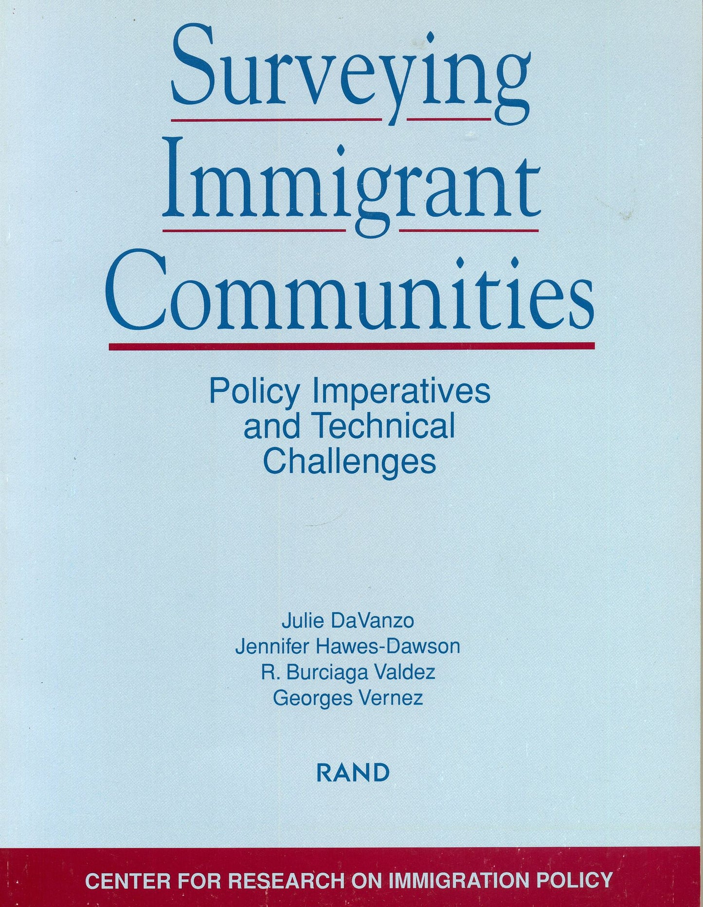 Surveying Immigrant Communities: Policy Imperatives and Technical Challenges