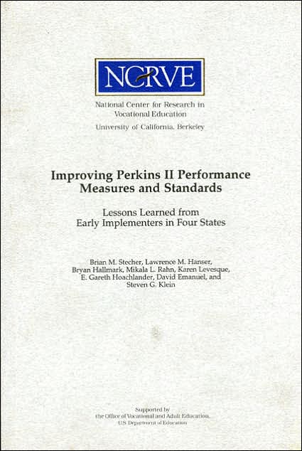Improving Perkins II Performance Measures and Standards: Lessons Learned from Early Implementers in Four States
