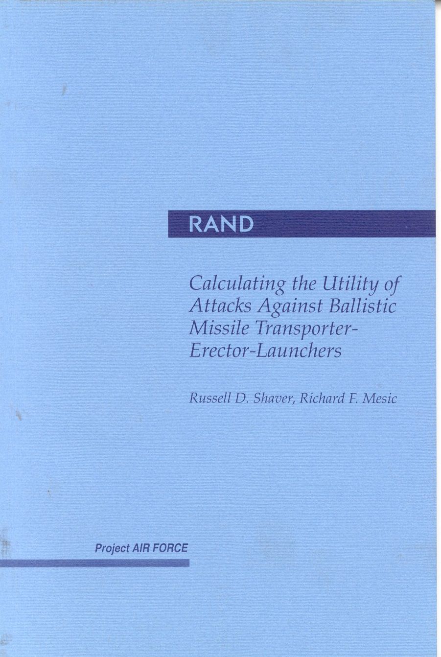Calculating the Utility of Attacks Against Ballistic Missile Transporter-Erector-Launchers