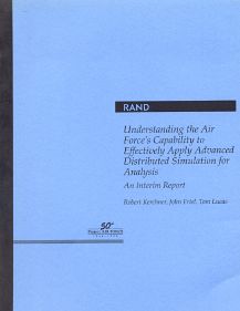 Understanding the Air Force's Capability to Effectively Apply Advanced Distributed Simulation for Analysis: An Interim Report
