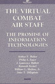 The Virtual Combat Air Staff: The Promise of Information Technologies