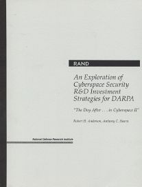 An Exploration of Cyberspace Security R&D Investment Strategies for DARPA: The Day After...in Cyberspace II