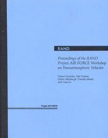 Proceedings of the RAND Project AIR FORCE Workshop on Transatmospheric Vehicles