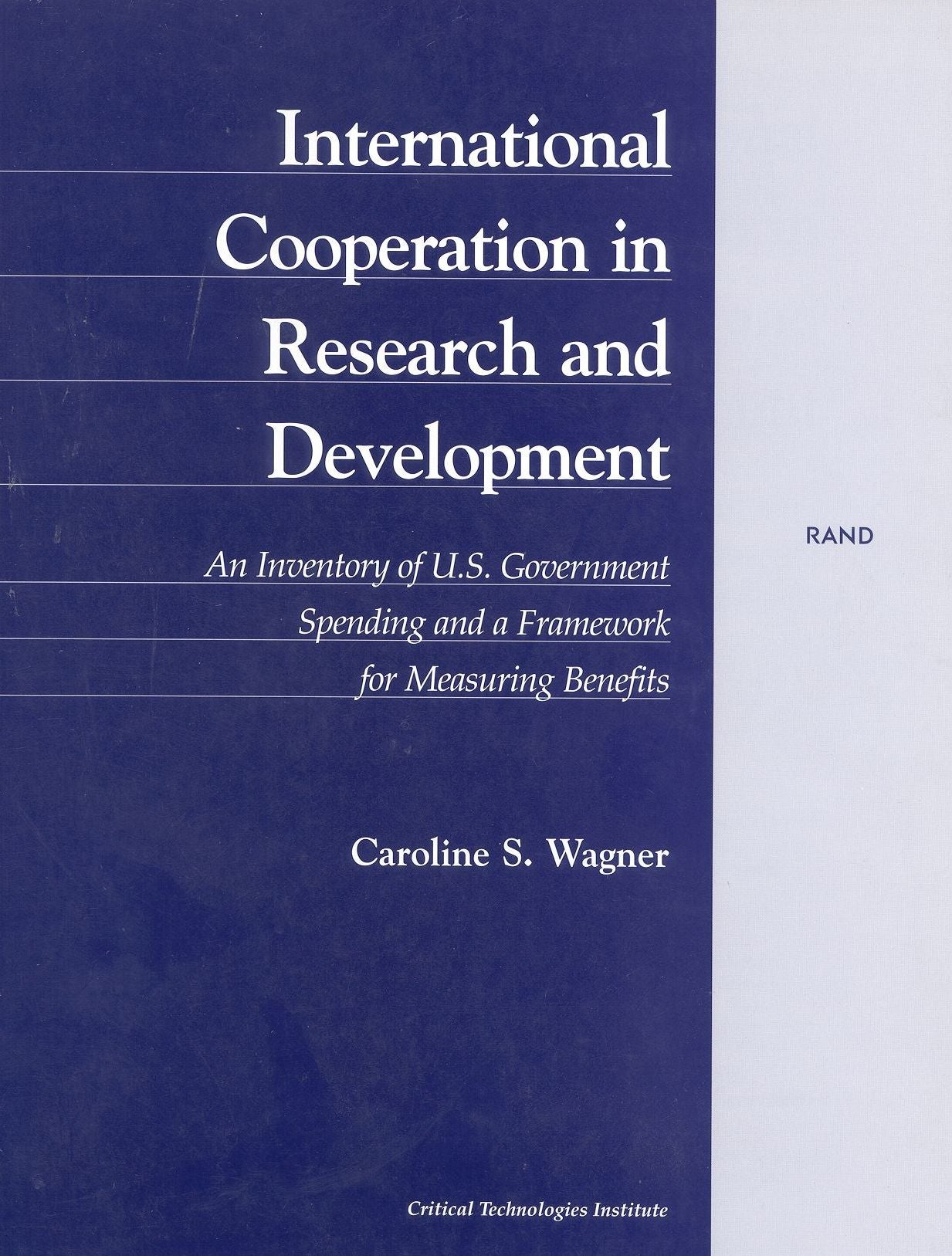 International Cooperation in Research and Development: An Inventory of U. S. Government Spending and a Framework for Measuring Benefits