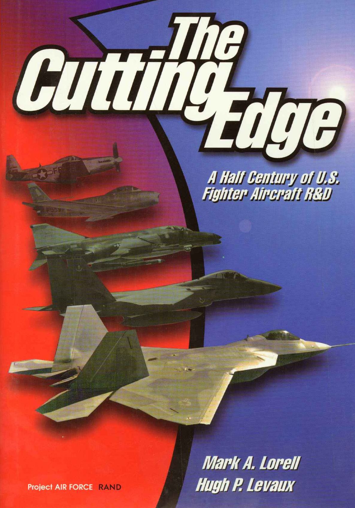 Cutting Edge: A Half Century of U. S. Fighter Aircraft R and D