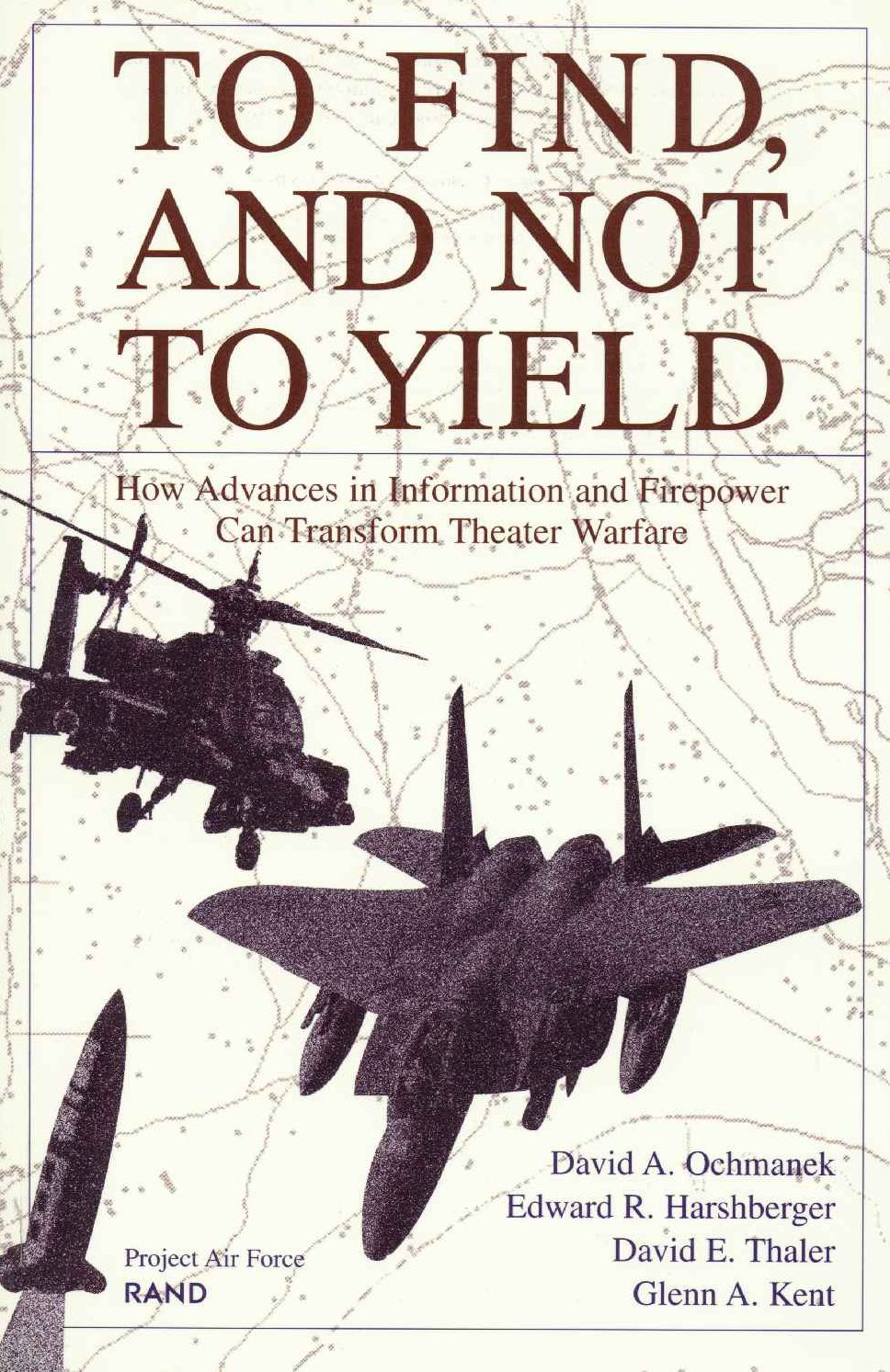 To Find, and Not to Yield: How Advances in Information and Firepower Can Transform Theater Warfare