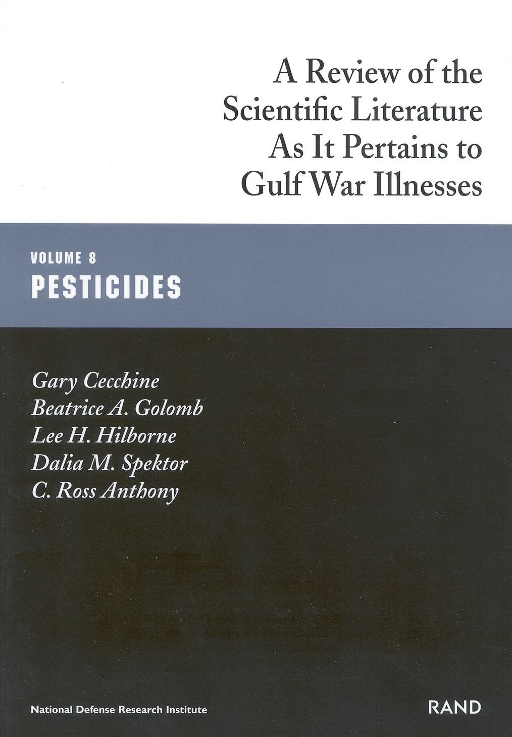 Pesticides: A Review of the Scientific Literature As It Pertains to Gulf War Illnesses