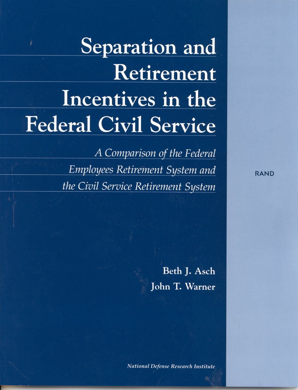 Separation and Retirement Incentives in the Federal Civil Service: A Comparison of the Federal Employees Retirement System and the Civil Service Retirement System