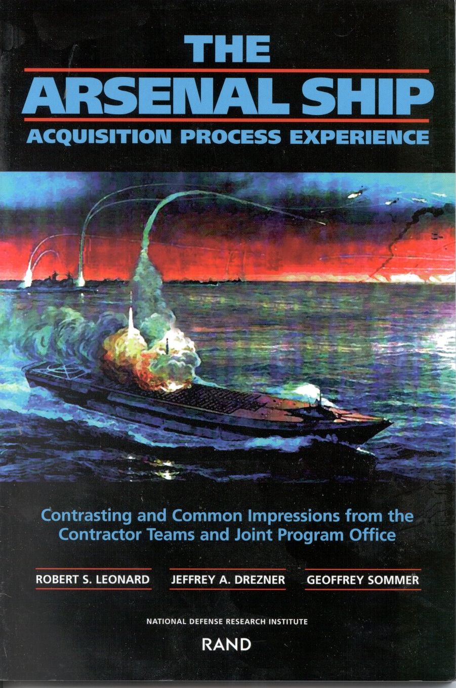 The Arsenal Ship Acquisition Process Experience: Contrasting and Common Impressions from the Contractor Teams and Joint Program Office