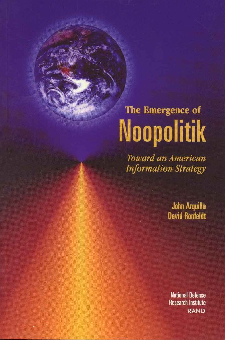 Emergence of Noopolitik: Toward an American Information Strategy