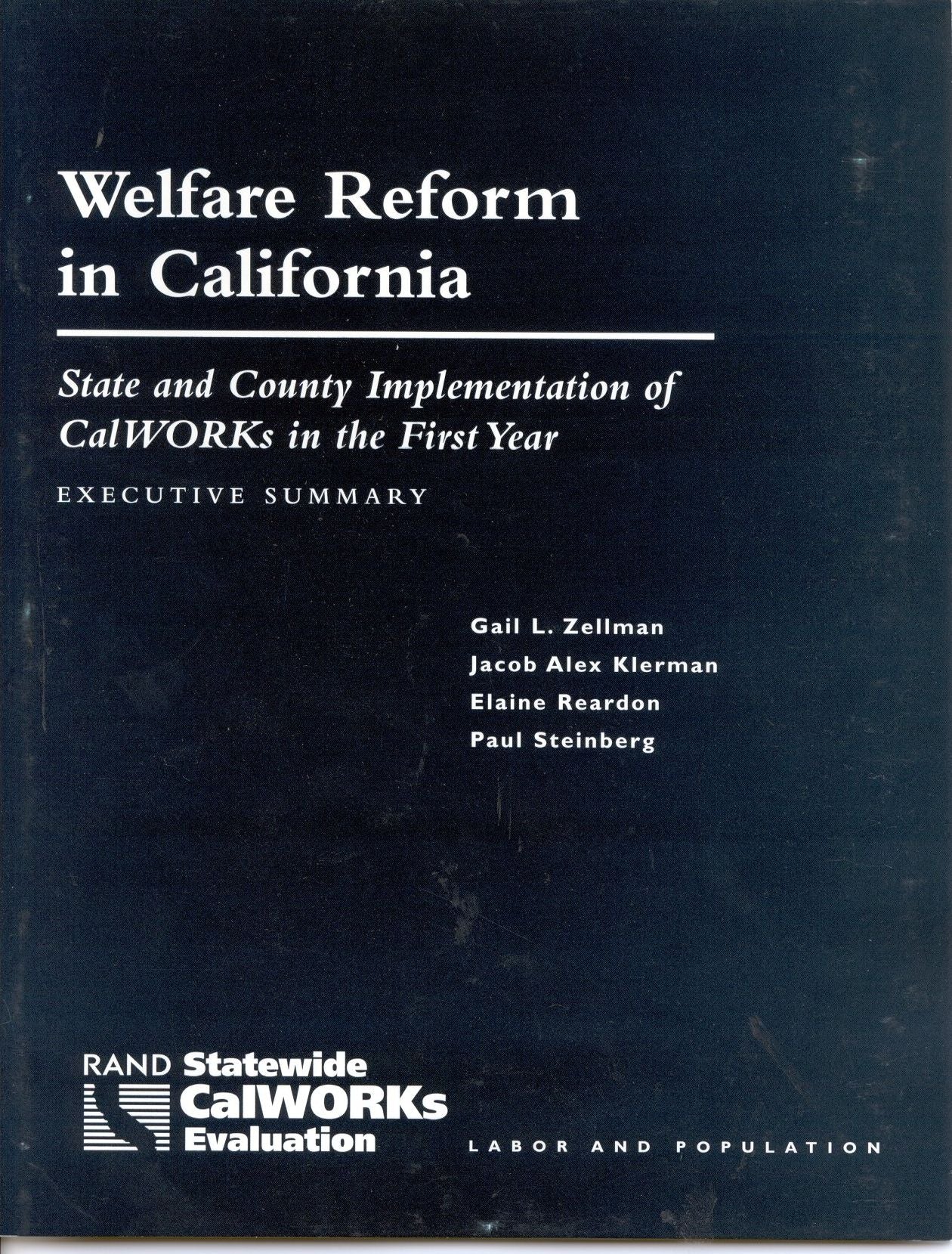 Welfare Reform in California: State and County Implementation of CalWORKs in the First Year -- Executive Summary