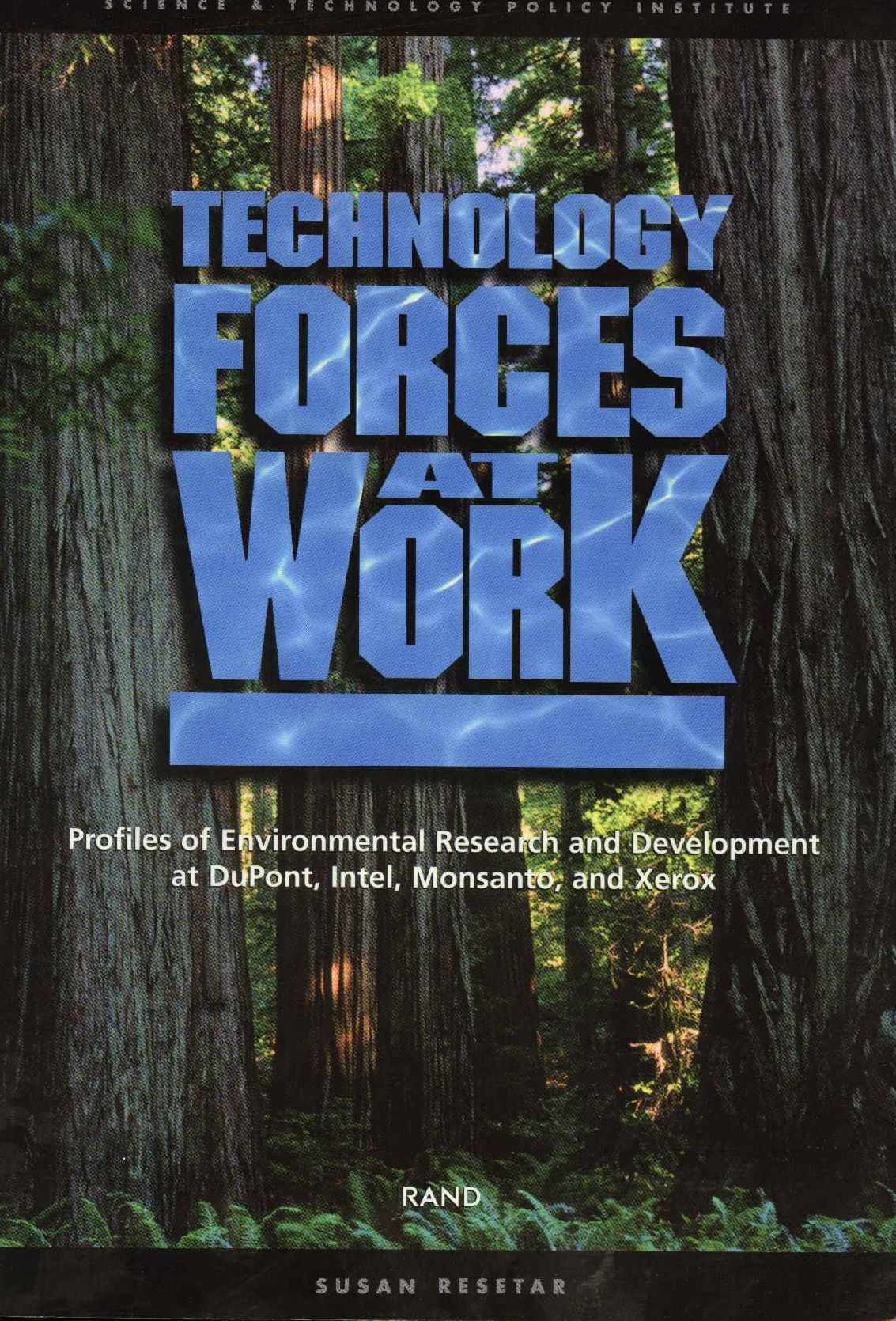 Technology Forces at Work: Profiles of Environmental Research and Development at DuPont, Intel, Monsanto, and Xerox