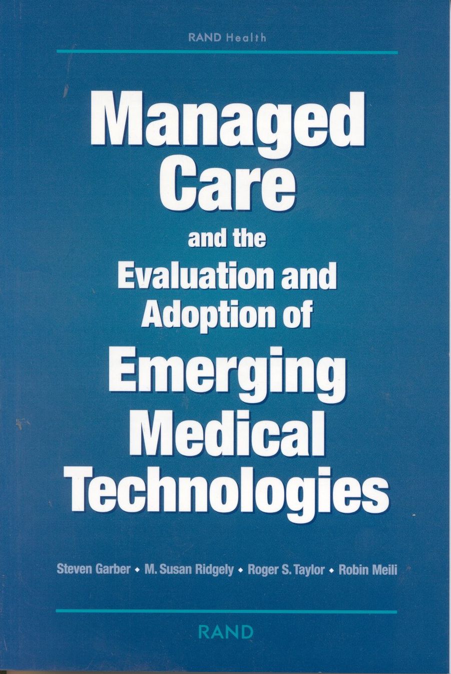 Managed Care and the Evaluation and Adoption of Emerging Medical Technologies