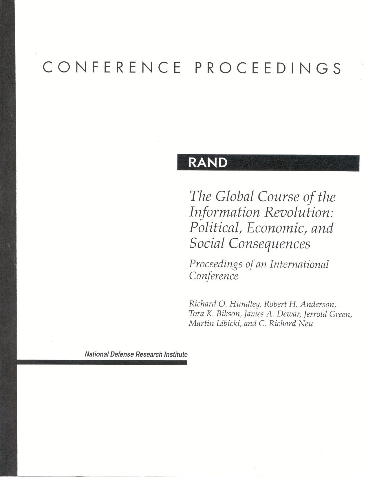 The Global Course of the Information Revolution: Political, Economic, and Social Consequences Proceedings of an International Conference