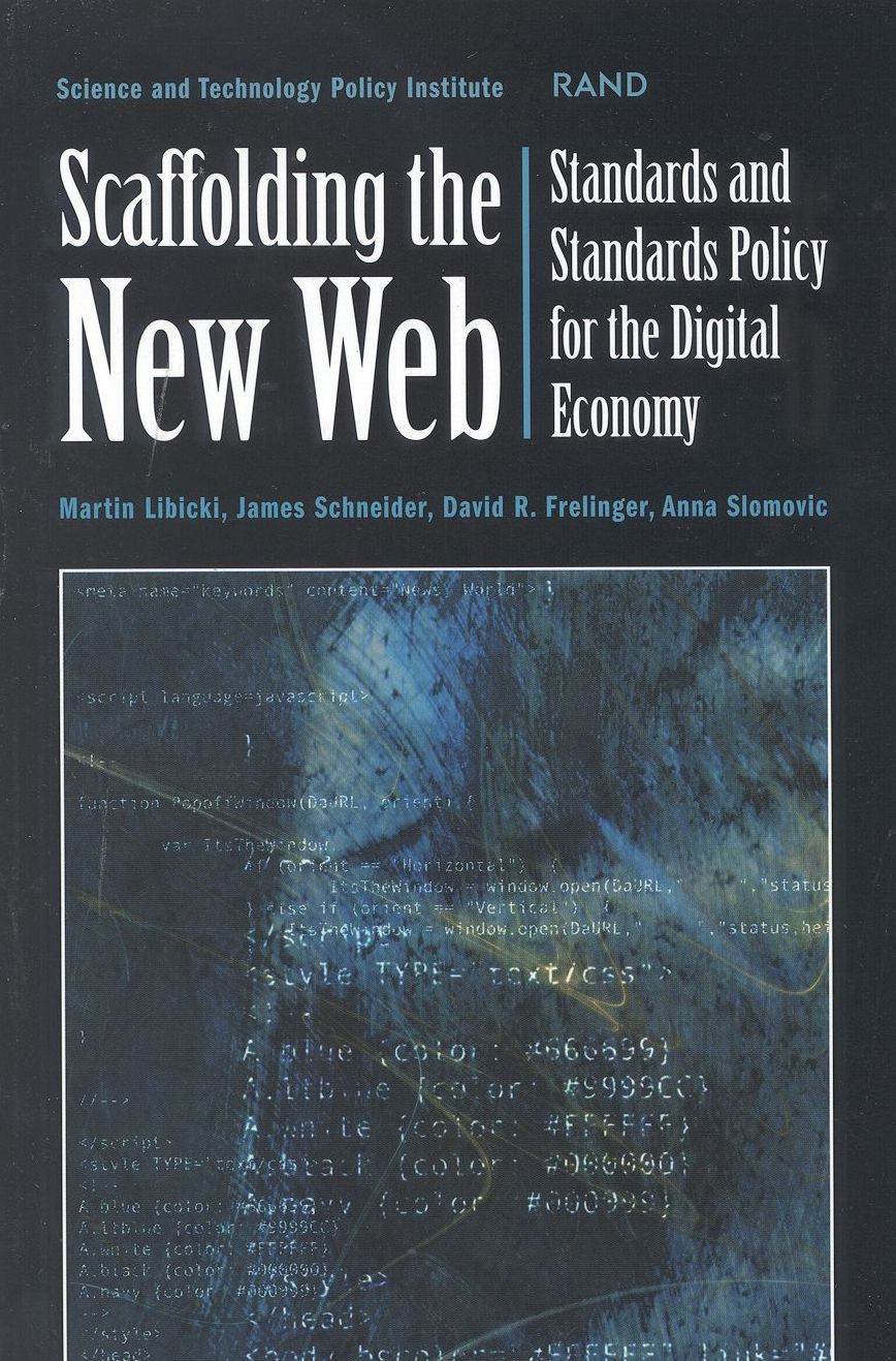Scaffolding the New Web: Standards and Standards Policy for the Digital Economy