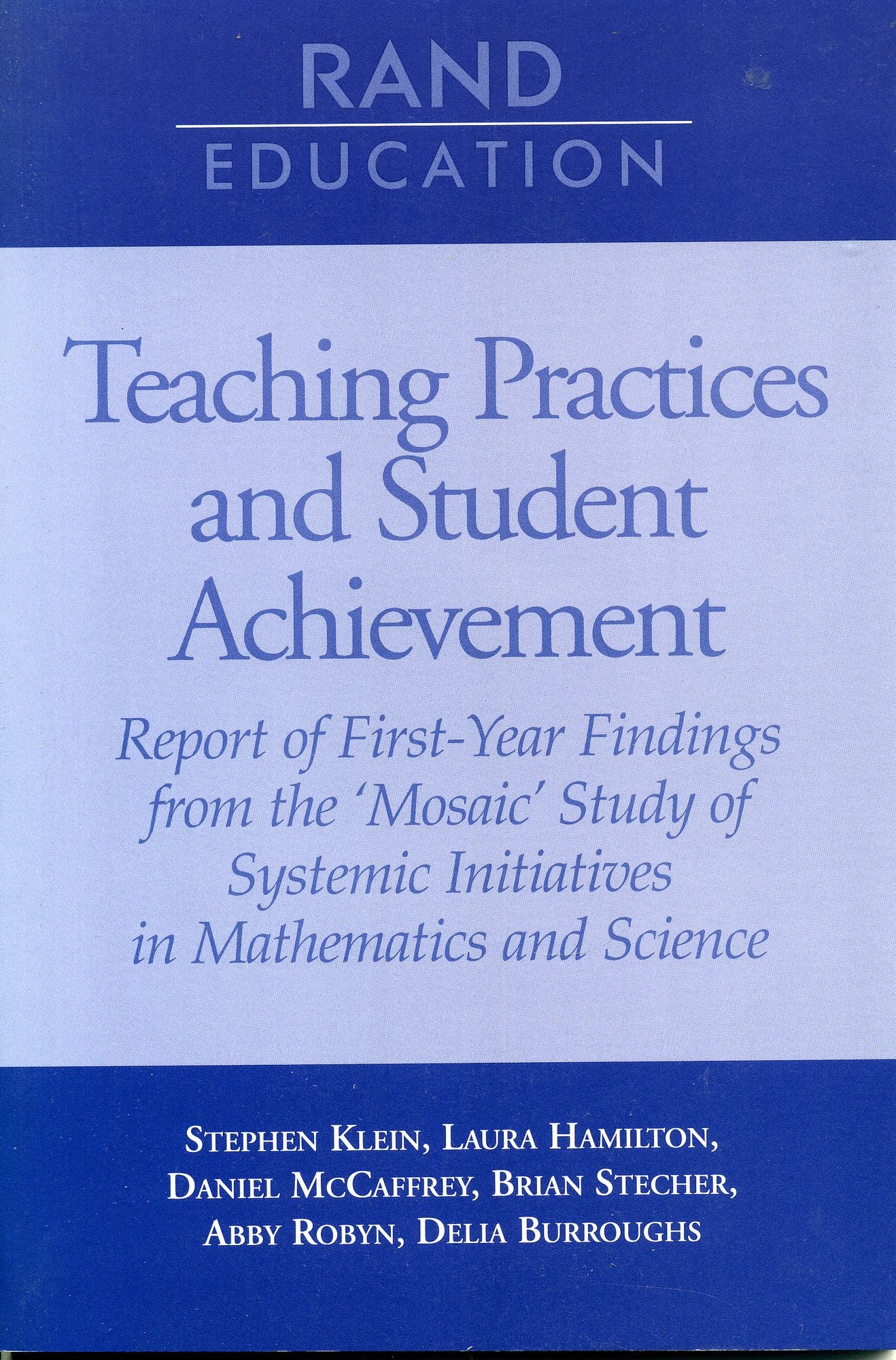 Teaching Practices and Student Achievement: Report of First-Year Findings from the 'Mosaic' Study of Systemic Initiatives in Mathematics and Science