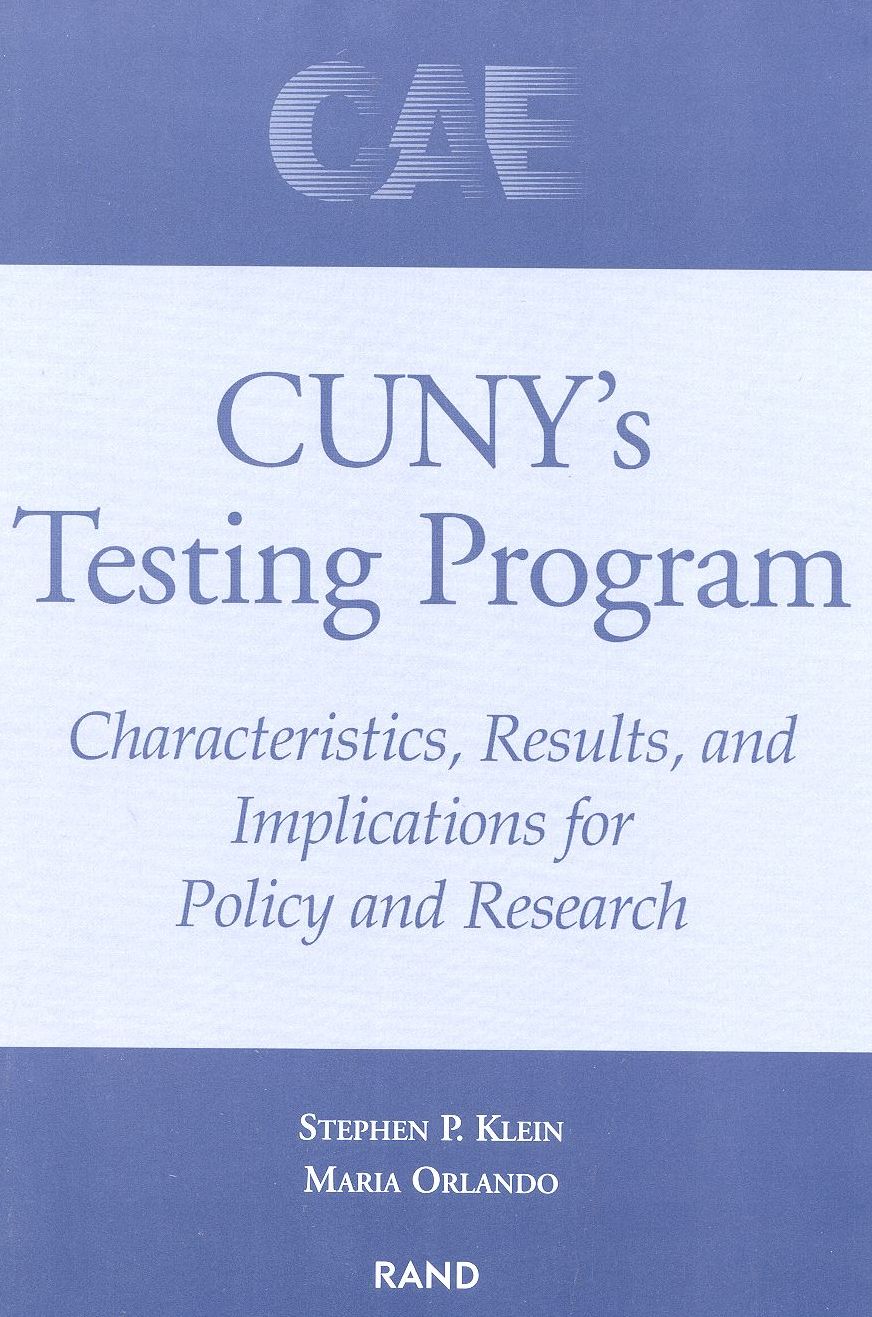 CUNY's Testing Program: Characteristics, Results and Implications for Policy and Research