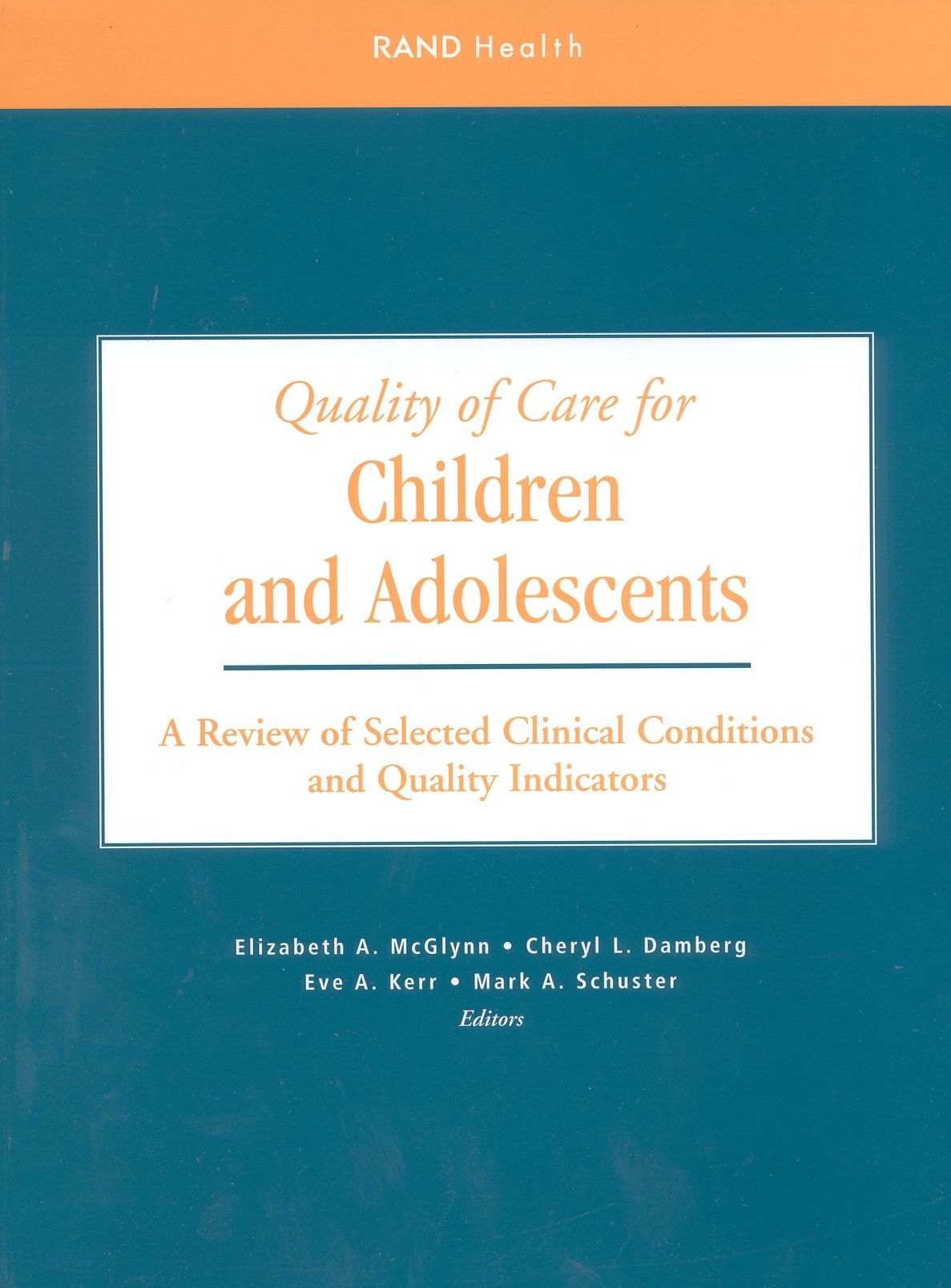 Quality of Care for Children and Adolescents: A Review of Selected Clinical Conditions and Quality Indicators
