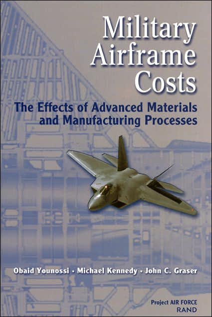 Military Airframe Costs: The Effects of Advances Materials and Manufacturing Processes