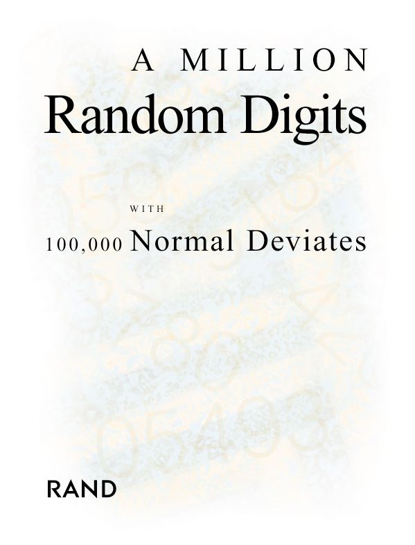 Million Random Digits with 100,000 Normal Deviates