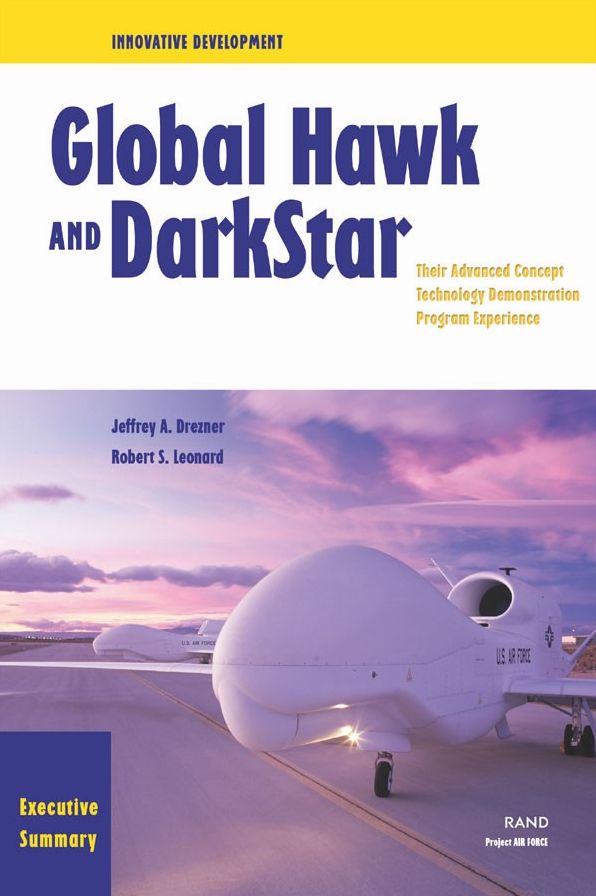 Innovative Development Executive Summary--Global Hawk and DarkStar:Their Advanced Concept Technology Demonstration Program Experience, Executive Summary (2002)