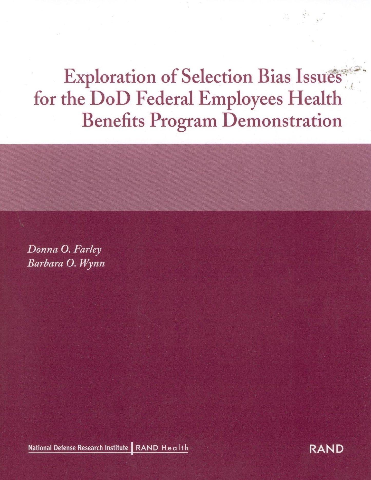 Exploration of Selection Bias Issues for the Department of Defense Federal Employees Health Benefits Program Demonstation