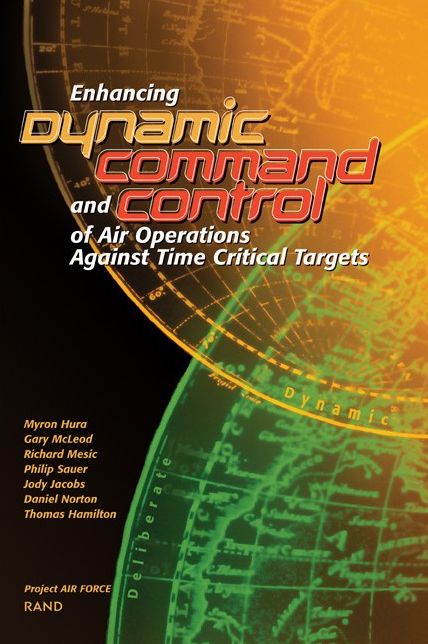 Enhancing Dynamic Command and Control of Air Operations Against Time Critical Targets