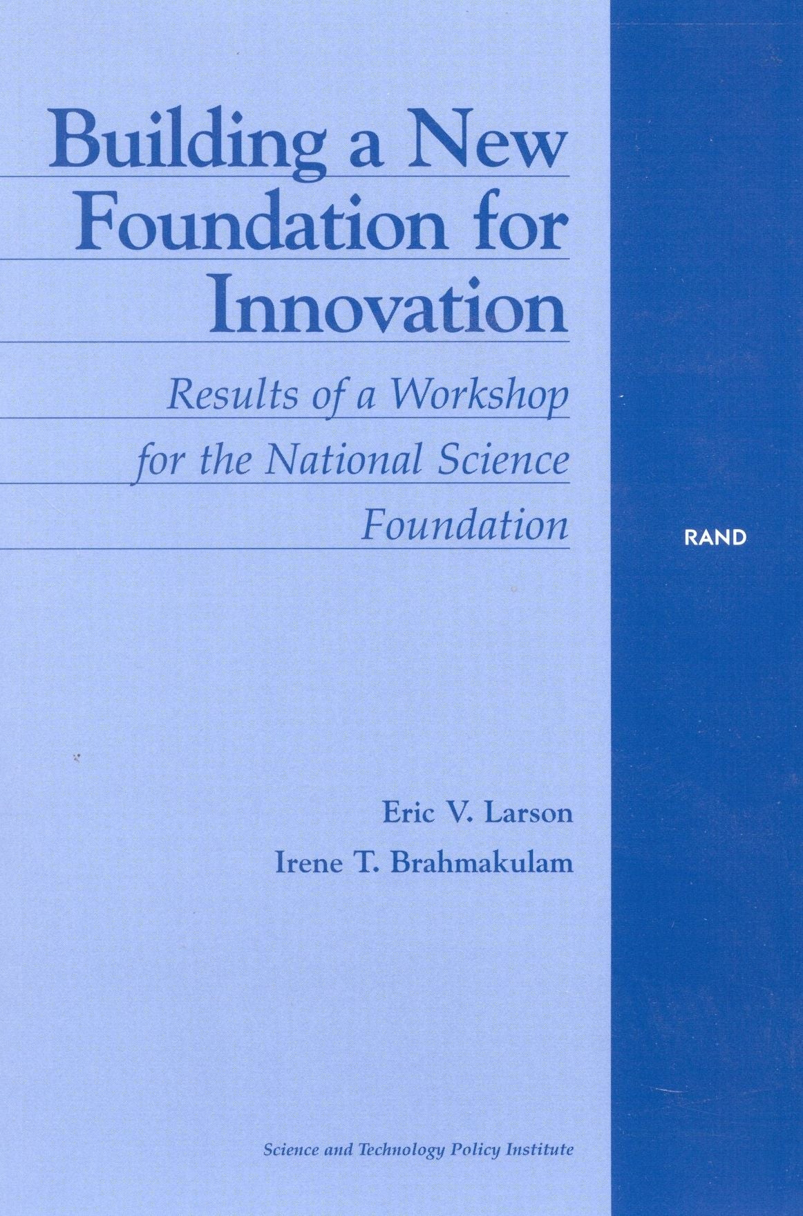 Building a New Foundation for Innovation: Results of a Workshop for the National Science Foundation