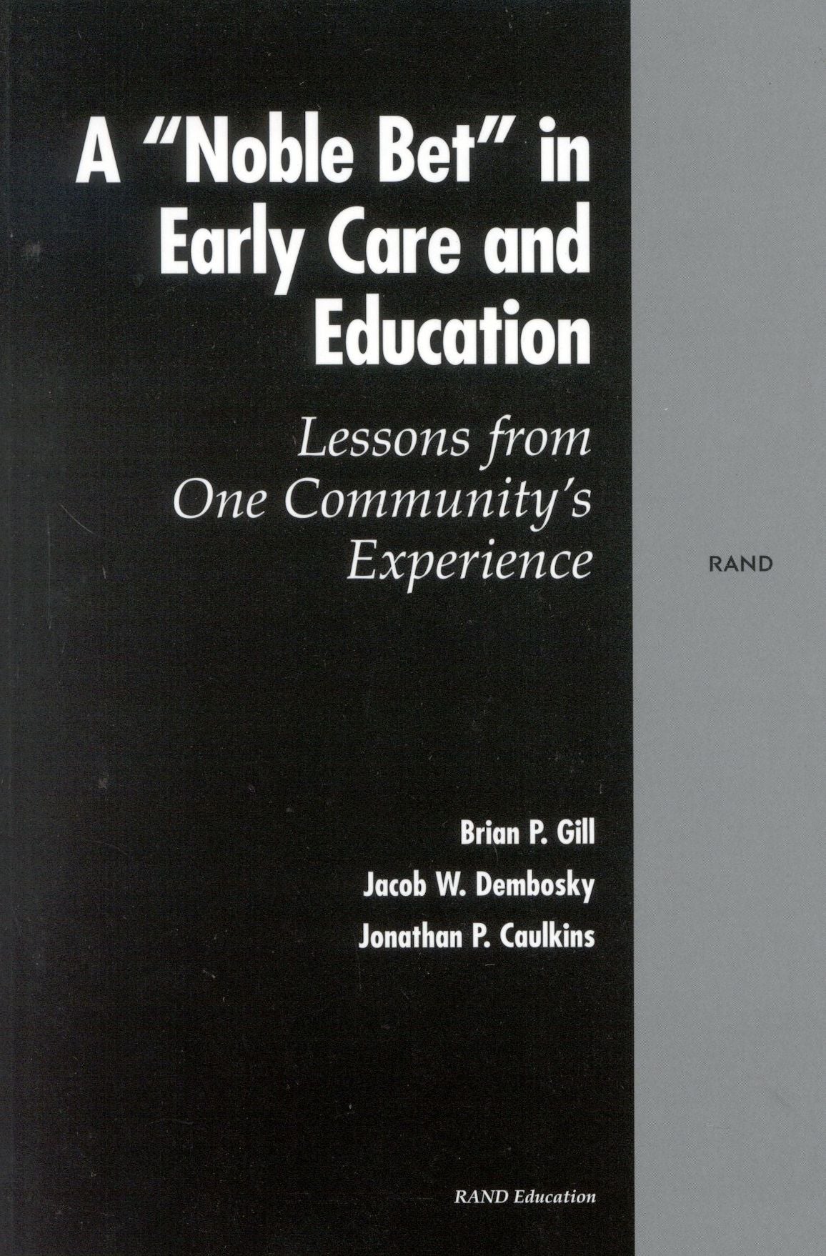 A Noble Bet in Early Care and Education: Lessons from One Community's Experience