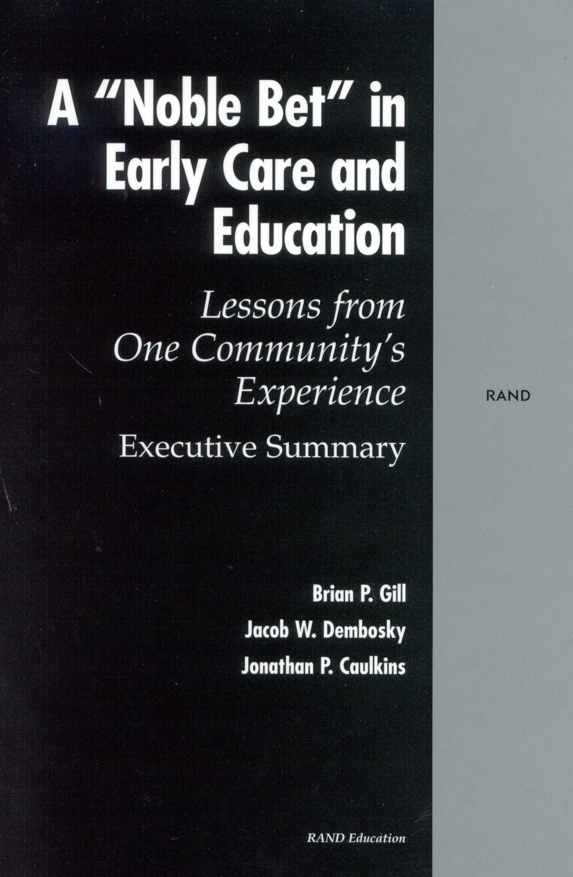A Noble Bet in Early Care and Education: Lessons from One Community's Experience