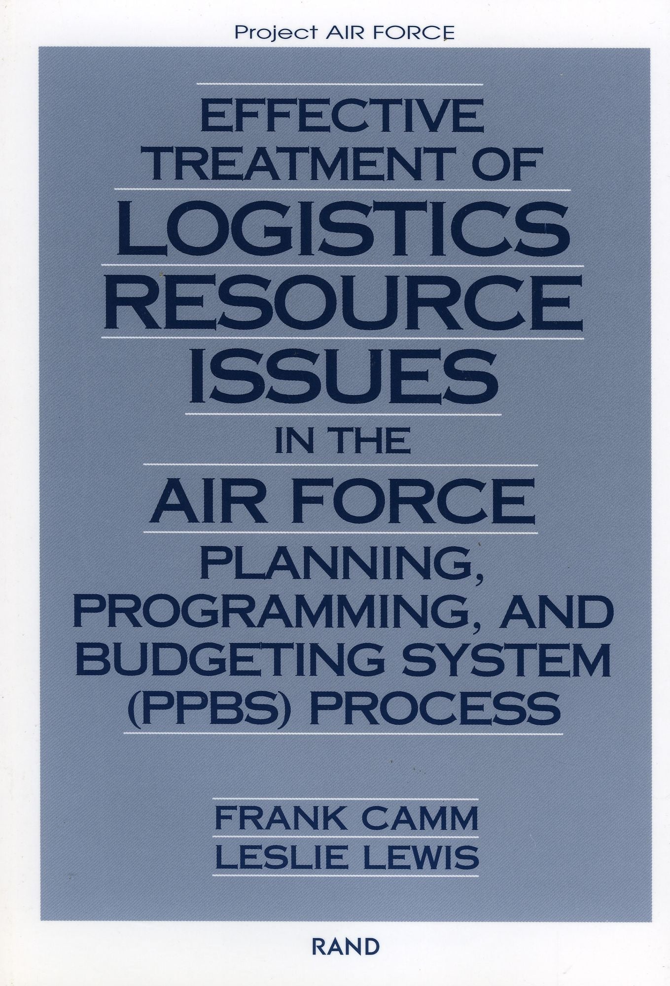 Effective Treatment of Logistics Resource Issues in the Air Force Planning, Programming, and Budgeting System (PPBS) Process